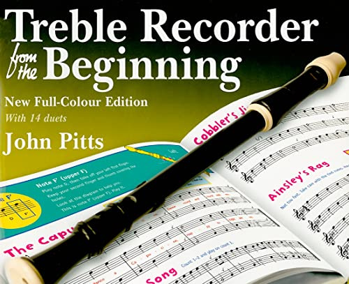 Treble Recorder from the Beginning | John Pitts Complete Beginner Course for Alto Recorder Students | Step-by-Step Music Tutor with Classical, Folk, ... Pupil Book (Revised Full-Colour Edition