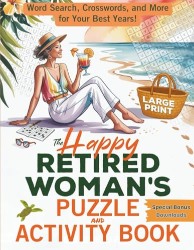 The Happy Retired Woman's Puzzle and Activity Book: Word Search, Crosswords, and More for Your Best Years! Large Print