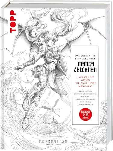 Das ultimative Standardwerk Manga zeichnen: Umfassendes Wissen für angehende Mangakas