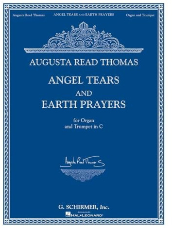 Angel Tears and Earth Prayers: for Organ and Trumpet in C (or Flute, Oboe, Clarinet)