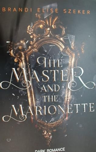 The Master and The Marionette (The Pawn and The Puppet 2): DARK ROMANCE