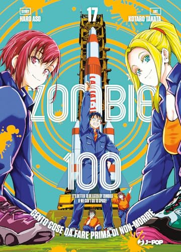 Zombie 100. Cento cose da fare prima di non-morire (Vol. 17)