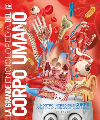 La grande enciclopedia del corpo umano