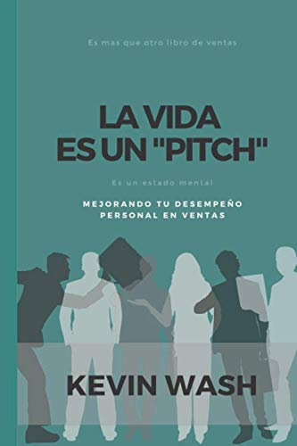 La Vida es Un Pitch