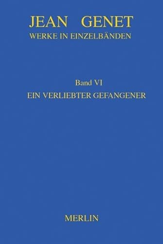 Genet, J: Werke 6/Verliebter Gefangener