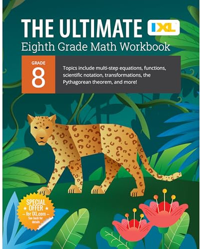 IXL The Ultimate Eighth Grade Math Workbook, Middle School Books for Kids Ages 13-14 Covering Geometry, Algebra, Mathematics Equations, Pythagorean Theorem, and More (IXL Ultimate Workbooks)