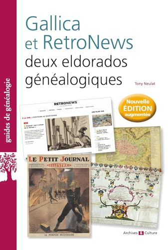 Gallica et RetroNews : deux eldorados généalogiques: Nouvelle édition augmentée
