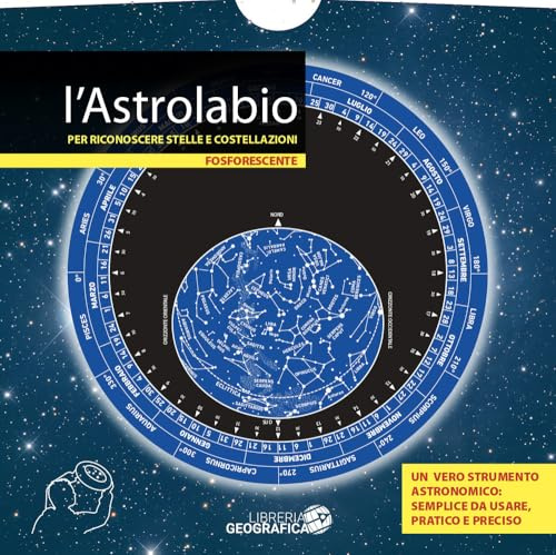 L'astrolabio per riconoscere stelle e costellazioni. Fosforescente