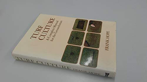 Turf Culture: A Complete Manual for the Groundsman