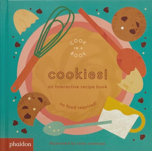 Cookies! An interactive recipe book. No food required! Cook in a book