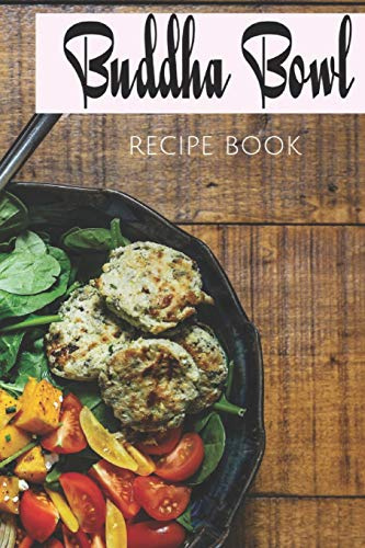 Buddha Bowl Recipe Book: Blank