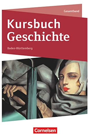 Kursbuch Geschichte - Baden-Württemberg - Ausgabe ab 2021 - Gesamtband: Schulbuch - Mit digitalen Medien