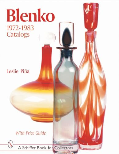 Blenko Catalogs: 1972 to 1983 (Schiffer Book for Designers & Collectors)