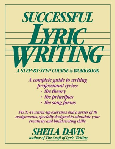 Successful Lyric Writing: A Step-By-Step Course & Workbook