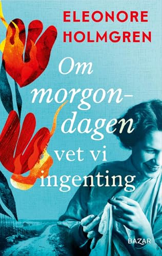 Om morgondagen vet vi ingenting