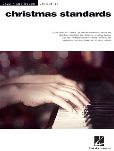 Christmas Standards Jazz Piano Solos Volume 45 28 Classic Holiday Songs Arranged for Solo Piano Includes Jingle Bells, Rockin Around the Christmas ... and More: Jazz Piano Solos Series Volume 45