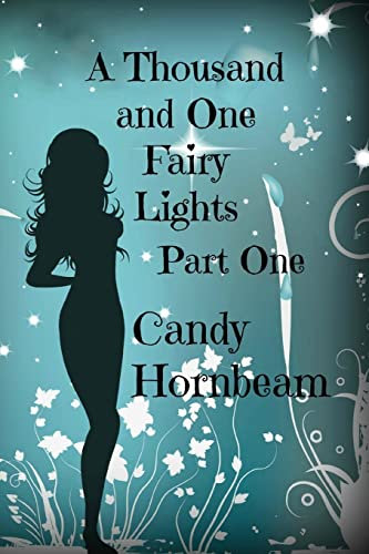 A Thousand and One Fairy Lights: An Erotic Fairy Story