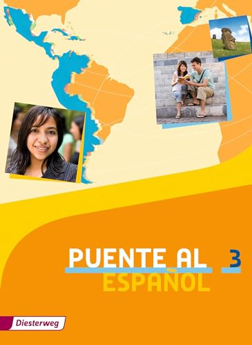 Puente al Español - Ausgabe 2012: Schulbuch 3 (Puente al Español: Lehrwerk für Spanisch als 3. Fremdsprache - Ausgabe 2012)