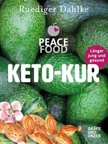 Die Peace Food Keto-Kur: Länger jung und gesund