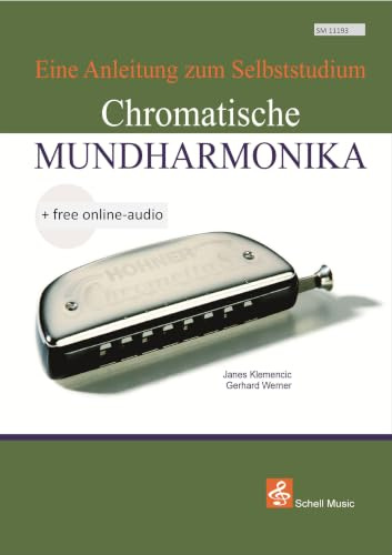 Die Chromatische Mundharmonika: Eine Anleitung zum Selbststudium (+ free online audio)