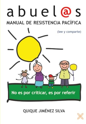 ABUELOS.: MANUAL DE RESISTENCIA PACÍFICA