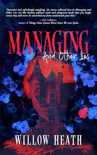 Managing and Other Lies: A Queer Horror Collection