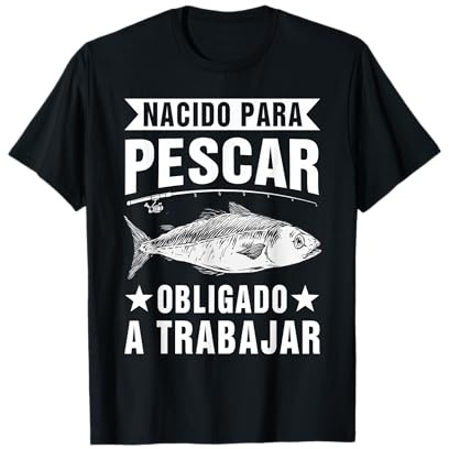 Hombre Pescador Dichos Divertidos Fishing Pesca Pescadores Camiseta