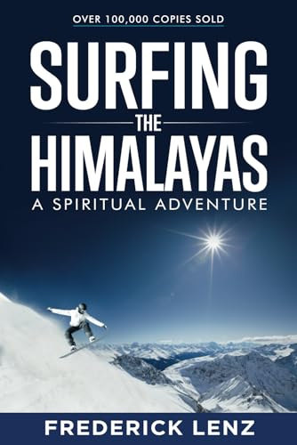 Surfing the Himalayas: A Spiritual Adventure: 1