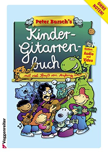 Peter Burschs Kinder-Gitarrenbuch: Mit viel Spaß von Anfang an!
