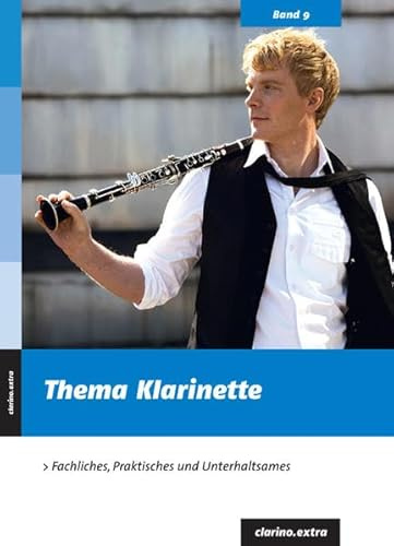 Thema Klarinette: Fachliches, Praktisches und Unterhaltsames: 9