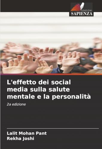 L'effetto dei social media sulla salute mentale e la personalità: 2a edizione