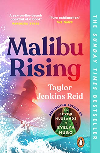 Malibu Rising: From the Sunday Times bestselling author of CARRIE SOTO IS BACK (California dream (crossover) serie, 3)