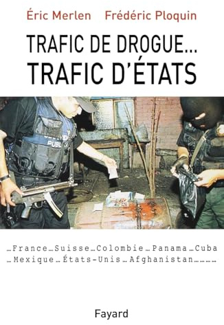 Trafic de drogue... trafic d'Etats: Trafic d'États