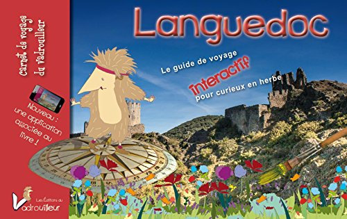 Languedoc: Guide interactif pour curieux en herbe