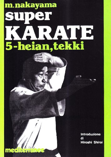 Super karate. Kata Heian e Tekki (Vol. 5)