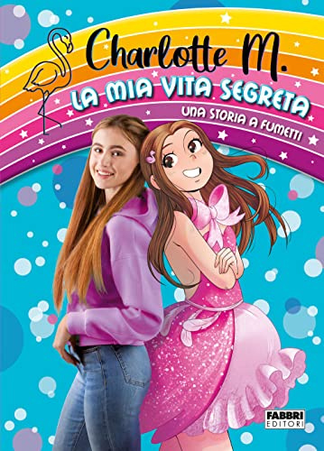 La mia vita segreta. Una storia a fumetti