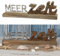 Cepewa Schriftzug | Mangoholz Aluminium 30x7,5x5cm | Dekoaufsteller Tischdeko Aufsteller (1 x Schriftzug Meerzeit Silber)