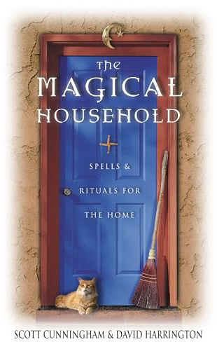 The Magical Household: Spells & Rituals for the Home (Llewellyn's Practical Magick)