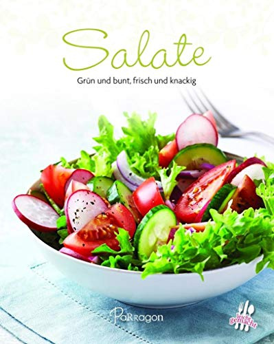 Salate: Grün und bunt, frisch und knackig (Leicht gemacht / 100 Rezepte)