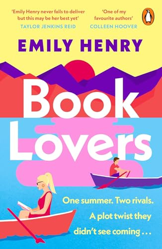 Book Lovers: The Sunday Times bestselling enemies to lovers, laugh-out-loud rom com about two publishing rivals