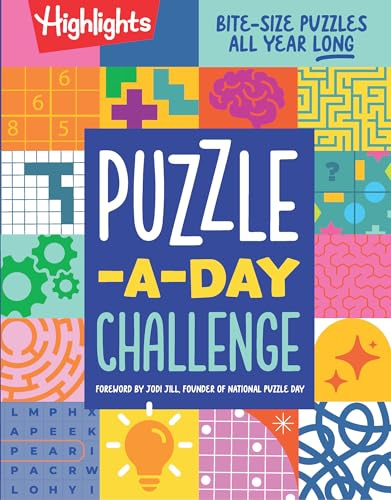 Puzzle-a-Day Challenge: Bite-Size Puzzles All Year Long: Bite Size Puzzles All Year Long, Variety Puzzle Book with Word Searches, Brain Teasers, Mazes and More (Highlights Hidden Pictures)