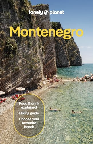 Lonely Planet Montenegro: Plan the Trip of a Lifetime | Detailed Itineraries & Maps | Insider Tips | Covers Bay of Kotor, Adriatic Coast, Central Montenegro and more (Travel Guide)