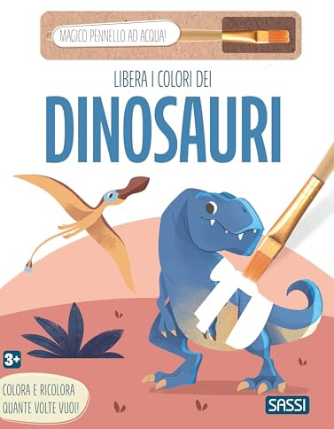Libera i colori dei dinosauri. Ediz. illustrata. Con magico pennello ad acqua