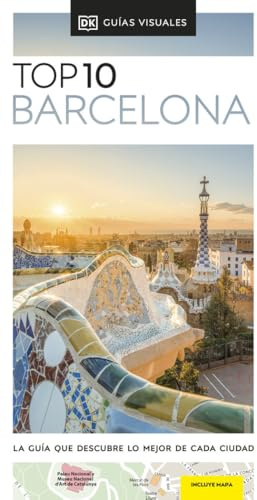Barcelona (Guías Visuales TOP 10): La guía que descubre lo mejor de cada ciudad (Guías de viaje)
