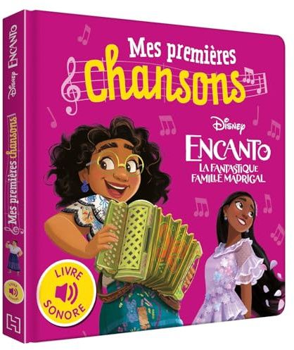 ENCANTO, LA FANTASTIQUE FAMILLE MADRIGAL - Mes Premières Chansons (Livre sonore) - Disney