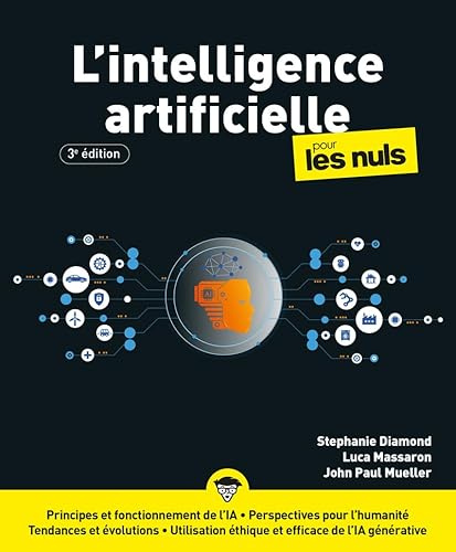 L'Intelligence artificielle pour les Nuls : IA, chatgpt, gemini, claude, copilot, machine learning, python, découvrir l'ia