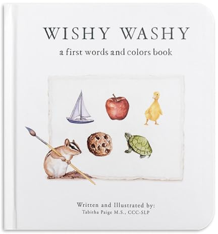 Wishy Washy: A Board Book of First Words and Colors for Growing Minds