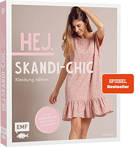 Hej. Skandi-Chic – Kleidung nähen: Aus Webware, Baumwollstoffen, Musselin und Co. – In den Größen 34 – 44 – Mit 6 Schnittmusterbogen