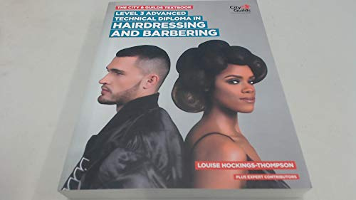 Advanced Technical Diploma in Hairdressing and Barbering (Level 3) (The City & Guilds Textbook)