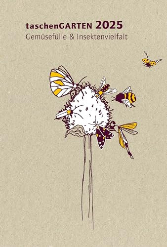 Pocket GARTEN 2025: abbondanza di verdure e varietà di insetti. Metodi di coltivazione sostenibili e promozione della biodiversità nei giardini. Calendario da giardino e agenda per l'orto